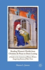 Image for Reading women&#39;s worlds from Christine de Pizan to Doris Lessing  : a guide to six centuries of women writers imagining rooms of their own