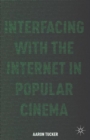 Image for Interfacing with the Internet in Popular Cinema
