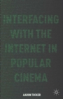 Image for Interfacing with the Internet in popular cinema