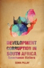 Image for Development corruption in South Africa  : governance matters