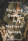 Image for Studying gender in medieval Europe  : historical approaches