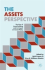 Image for The assets perspective  : the rise of asset building and its impact on social policy