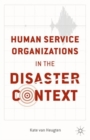 Image for Human Service Organizations in the Disaster Context