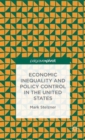 Image for Economic inequality and policy control in the United States