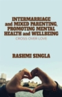 Image for Intermarriage and Mixed Parenting, Promoting Mental Health and Wellbeing