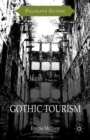 Image for Gothic tourism: constructing haunted England