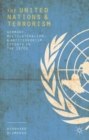 Image for The United Nations and terrorism  : Germany, multilateralism, and antiterrorism efforts in the 1970s