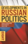 Image for Developments in Russian Politics 8