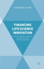 Image for Financing life science innovation  : venture capital, corporate governance and commercialization