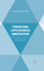 Image for Financing life science innovation: venture capital, corporate governance and commercialization