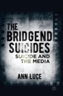 Image for The Bridgend suicides  : suicide and the media