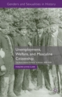 Image for Unemployment, welfare, and masculine citizenship  : &#39;so much honest poverty&#39; in Britain, 1870-1930