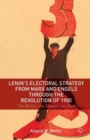 Image for Lenin&#39;s electoral strategy from Marx and Engels through the Revolution of 1905  : the ballot, the streets - or both