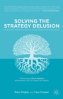 Image for Solving the Strategy Delusion