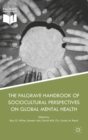 Image for The Palgrave handbook of sociocultural perspectives on global mental health