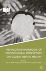 Image for The Palgrave handbook of sociocultural perspectives on global mental health