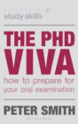 Image for The PhD viva  : how to prepare for your oral examination