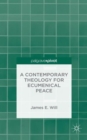 Image for A Contemporary Theology for Ecumenical Peace