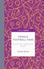 Image for Female football fans: community, identity and sexism