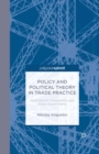 Image for Policy and political theory in trade practices: multinational corporations and global governments