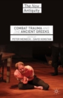 Image for Combat trauma and the ancient Greeks