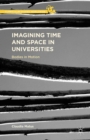 Image for Imagining time and space in universities: bodies in motion