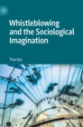 Image for Whistleblowing and the sociological imagination