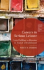Image for Careers in serious leisure  : from dabbler to devotee in search of fulfilment