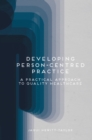 Image for Developing person-centred practice: a practical approach to quality healthcare