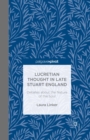 Image for Lucretian thought in late Stuart England: debates about the nature of the soul