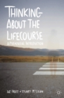 Image for Thinking about the Lifecourse: A Psychosocial Introduction