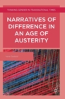 Image for Narratives of Difference in an Age of Austerity