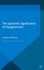 Image for The Epistemic Significance of Disagreement