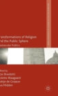 Image for Transformations of religion and the public sphere  : postsecular publics