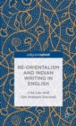 Image for Re-Orientalism and Indian writing in English