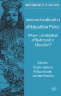Image for Internationalization of education policy: a new constellation of statehood in education?