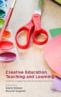 Image for Creative education, teaching, and learning  : creativity, engagement, and the student experience