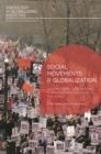 Image for Social movements and globalization: how protests, occupations and uprisings are changing the world