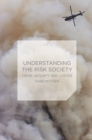 Image for Understanding the Risk Society: Crime, Security and Justice