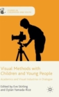 Image for Visual methods with children and young people  : academics and visual industries in dialogue