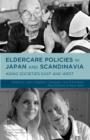 Image for Eldercare policies in Japan and Scandinavia  : aging societies in East and West