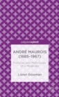 Image for Andre Maurois (1885-1967)  : fortunes and misfortunes of a moderate
