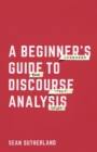 Image for A Beginner&#39;s Guide to Discourse Analysis