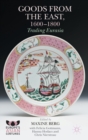 Image for Goods from the East, 1600-1800  : trading Eurasia