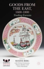 Image for Goods from the East, 1600-1800: trading Eurasia
