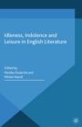 Image for Idleness, indolence and leisure in English literature