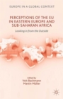 Image for Perceptions of the EU in Eastern Europe and Sub-Saharan Africa