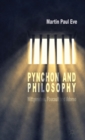 Image for Pynchon and philosophy  : Wittgenstein, Foucault and Adorno