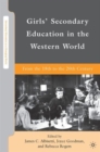 Image for Girls&#39; secondary education in the western world  : from the 18th to the 20th century