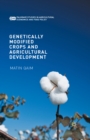 Image for Genetically Modified Crops and Agricultural Development